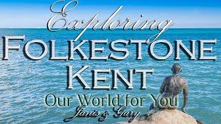 Exploring Folkestone in Kent