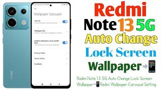 How To Redmi Note 13 5G Auto Change Lock Screen WallpaperRedmi Wallpaper Carousel Setting