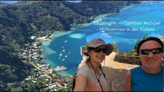 Ep 107: Cruisinglife im Gambier Archipel - Willkommen in der Südsee (Sailing Anixi)