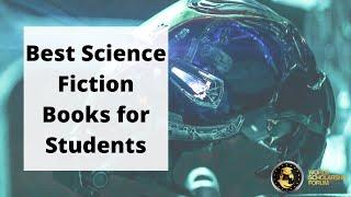 Best Science Fiction Books for Students 2021