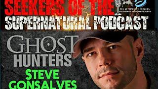 Seekers of the Supernatural Podcast S1-E8 with Steve Gonsalves from Ghost Hunters