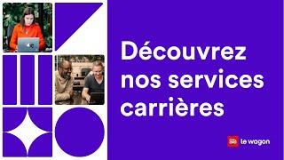 Le service carrière du Wagon : Préparez-vous à débuter votre carrière dans la tech