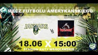 Jaguars Kąty Wrocławskie vs Wieliczka Dragons | 18.06.2022
