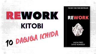 REWORK KITOBI - 10 DAQIQA ICHIDA! (Biznes kitob)