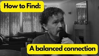 Finding a Balanced Connection - John-Paul Davies