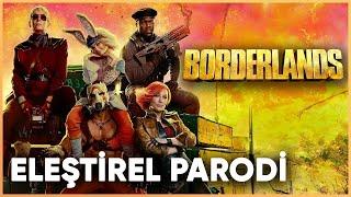 BORDERLANDS - ELEŞTİREL PARODİ