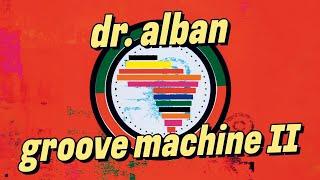 Dr. Alban - Groove Machine II (Official Audio)