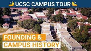 UC Santa Cruz Campus Tour Chapter 2: Founding & Campus History