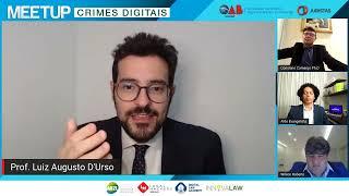 Crimes Digitais   Meetup com Aldo Evangelista, Coriolano Camargo e Luiz Augusto D`Urso