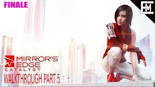  Mirror's Edge Catalyst Walkthrough Part 5 | Finale Scene, Ending Credits and THE SHARD - Exlennium