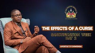 The Effects Of A Curse | Sanctification Week - Day 2  | 19 November 2024 | Apostle T.F Chiwenga