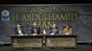 Vefatının 100. Yılında II. Abdülhamid Han [10.02.2018]