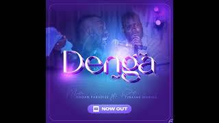 DENGA [Jerdan Paradise x Pastor Tinashe Murigo]