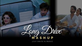 Long Drive Mashup | Car Songs | Travel Songs | Lily Editz | Love Mashup