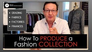 How To Produce A Fashion Collection ~ Fashion Production Process ~ Learn Fashion Online