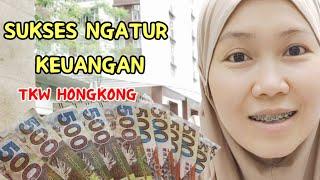 TIPS SUKSES NGATUR KEUANGAN UNTUK TKW  DI HONGKONG