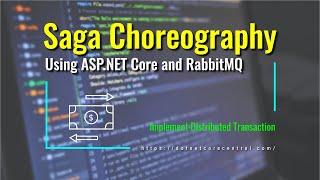 Saga Choreography Pattern (Managing Distributed Transaction in ASP.NET Core Microservices)