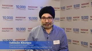 Subinder Khurana, Founder, DTC and Chief Architect, StoryProcess talks about NASSCOM DeepTech Club