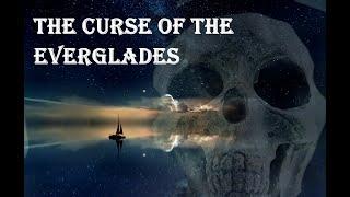 Curse of The Everglades - Haunted Lake Okeechobee, Florida, Ghosts, Paranormal, Hurricanes, Folklore