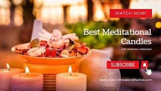 Best Meditation Candles