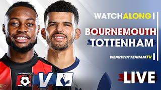 Bournemouth Vs Tottenham • Premier League [LIVE WATCH ALONG]