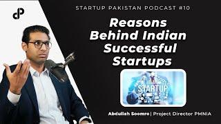 Reasons behind Indian successful startups feat. Abdullah Soomro | Podcast #10