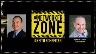 Mastering Persuasion with Eric Bailey - The Networker Zone Podcast