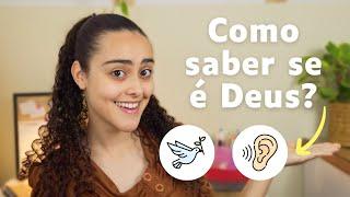 Como Escutar a Voz de Deus e Saber Quando Ele Está Falando Comigo