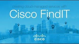 Creating Cloud-Managed Services with Cisco FindIT Solutions Lab Webcast