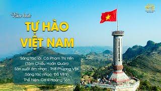 Bài hát: Tự hào Việt Nam | Sáng tác lời: Phật tử Phạm Thị Yến (Tâm Chiếu Hoàn Quán)