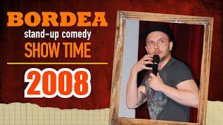 Bordea | ShowTime - Stand-up Comedy | 2008