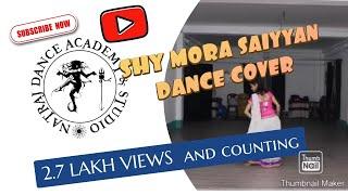 Shy Mora Saiyaan - Dance Cover | Monali Thakur | Meet Bros | Choreography | Bollywood