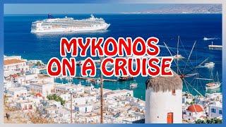 Mykonos on a CRUISE : Full guide