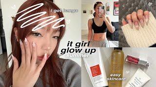 it girl summer GLOW UP transformation: i got bangs (!!), hygiene routine, bf waxes me, cute nails 