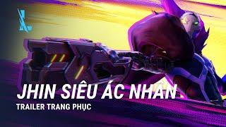 Jhin Siêu Ác Nhân | Trailer Trang Phục - Liên Minh Huyền Thoại: Tốc Chiến