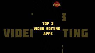 Top 3 videos editing app.#videoediting #video #capcut #shorts #filmytshorts