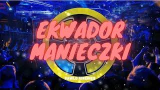 Ekwador Manieczki 2023 Mix (mixed by Pawlo Airlines)