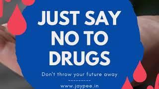 Just say No to #Drugs - Jaypee Movies