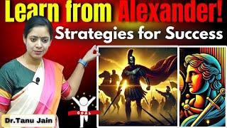 Life Lessons from Alexander the Great | Strategies for Success | Dr.Tanu Jain Ma'am @Tathastuics