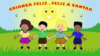 Criança feliz, feliz a cantar  - Música infantil