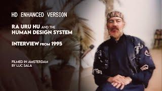 Ra Uru Hu - Human Design - Interview 1995 - HD Enhanced Version