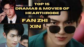 Top 15 Dramas Movies of Fan Zhi Xin(My Lethal Man) #viral #trending #fanzhixin