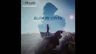 Blow My Cover (Official Audio) ft. MaryN