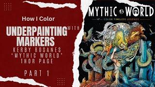 Kerby Rosanes 'Mythic World' | Coloring Thor with markers as an underpainting (Part 1)