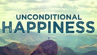 UNCONDITIONAL HAPPINESS