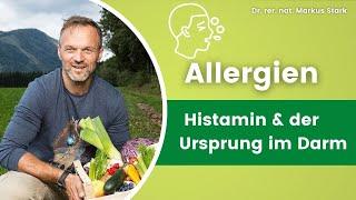 Allergien, Histamin, Intoleranz Ursprung im Darm - Falsche Ernährung vermeiden | Markus Stark