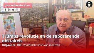 Trumps revolutie en de saboterende obstakels | Karel van Wolferen 106