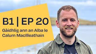 SpeakGaelic | Gàidhlig ann an Alba le Calum MacIlleathain | An t-Eilean Sgitheanach