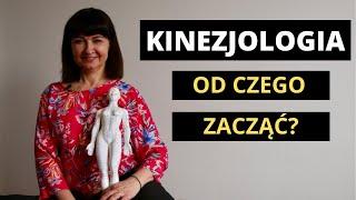 Kinezjologia: od czego zacząć? | Mięśnie - emocje - energetyka