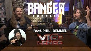 BangerTV VIDEO PODCAST | Phil Demmel (Vio-Lence | Machine Head)